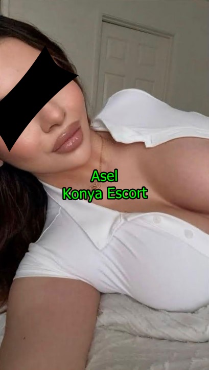 konyaescortasel-3 Konya Escort Asel Kendi Yerim Var