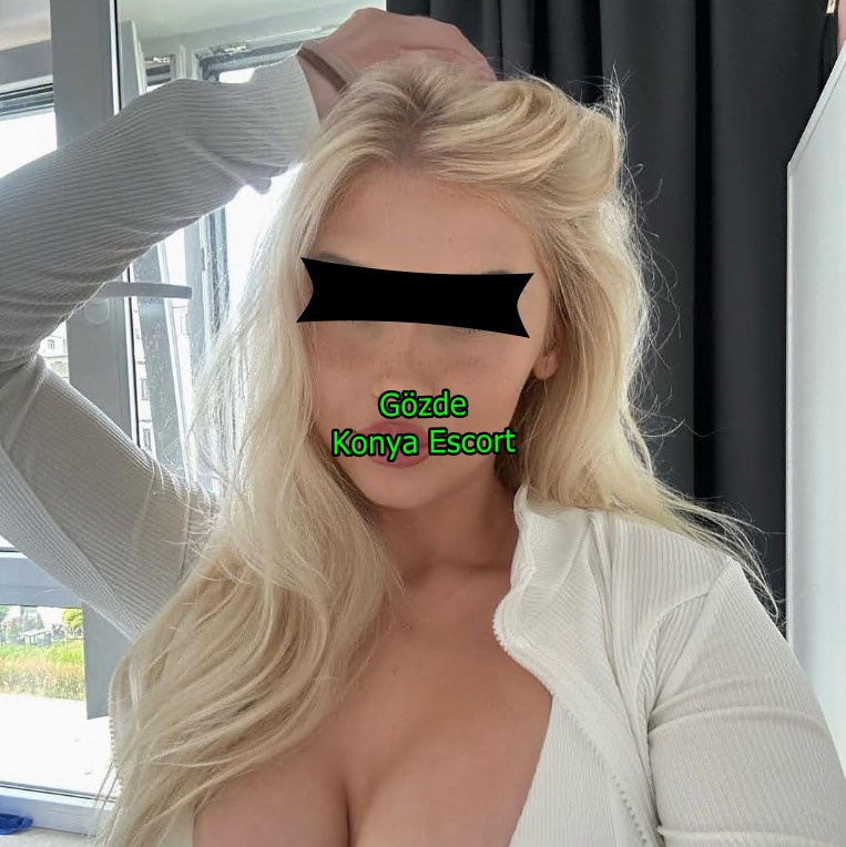 konyaescortgozde-2 Konya Bosna Escort Gözde Ev, Otel, Rezidans Geliyorum
