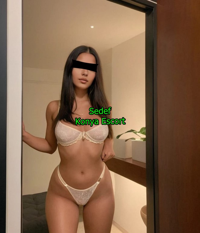 konyaescortsedef-1 Konya Escort Sedef Eve Otele Geliyorum